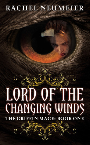 Lord of the Changing Winds - Rachel Neumeier